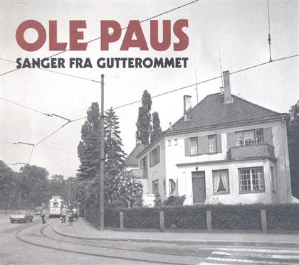 Ole Paus - Sanger Fra Gutterummet