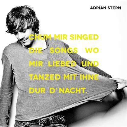 Adrian Stern - Chum Mir Singed Die Songs Wo Mer Liebed