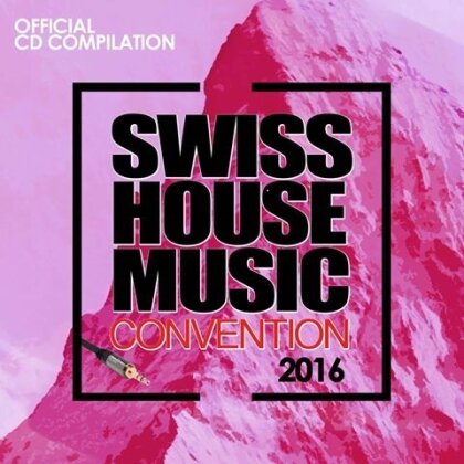 Swiss House Music Convention 2016