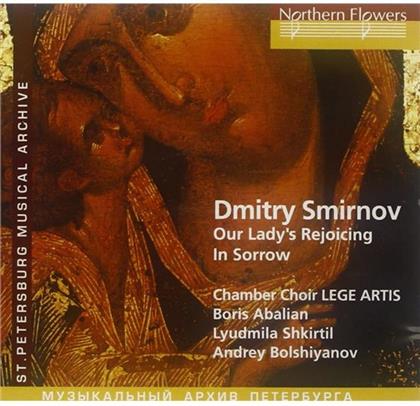 Boris Abalian, Lyudmila Shkirtil, Andrey Bolshiyanov, Dmitry Smirnov & Chamber Choir LEGE ARTIS - Our Lady's Rejoicing In Sorrow