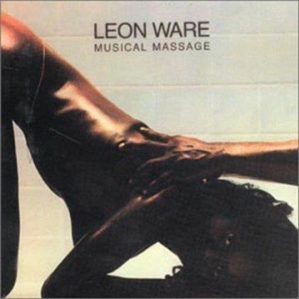 Leon Ware - Musical Massage (2016 Edition)