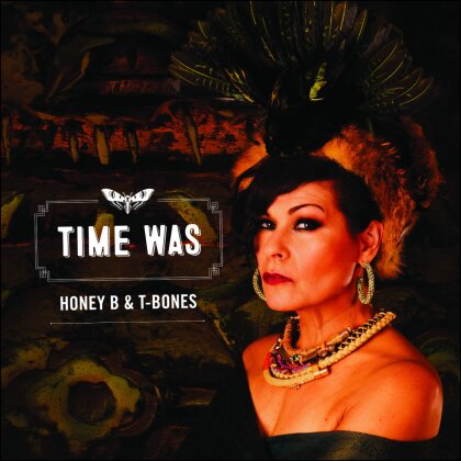 Honey B & T-Bones - Time Was (LP)