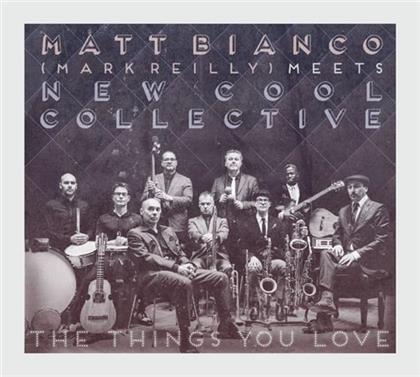 Matt Bianco & New Cool Collective - Things You Love