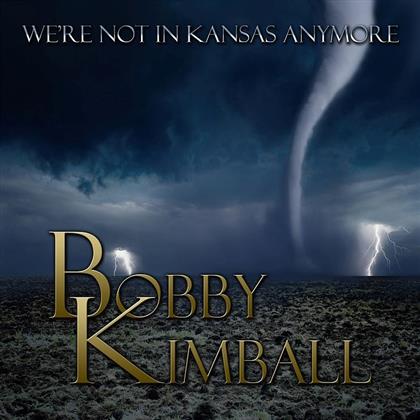 Bobby Kimball - We're Not In Kansas Anymore (Japan Edition)