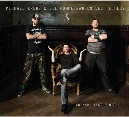 Michael Krebs & Die Pommesgabeln Des Teufels - An Mir Liegt's Nicht