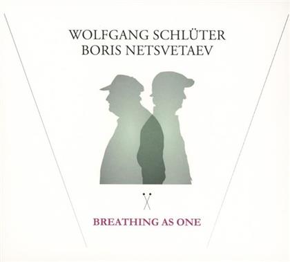 Wolfgang Schlüter & Boris Netsvetaev - Breathing As One