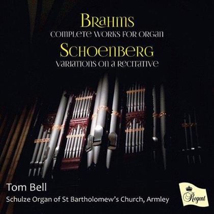 Johannes Brahms (1833-1897), Arnold Schönberg (1874-1951) & Tom Bell - Complete Works For Organ - Schulze Organ of St Bartholomew's Church, Armley