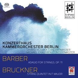 Samuel Barber (1910-1981), Anton Bruckner (1824-1896), Sayako Kusaka, Michael Erxleben & Konzerthaus Kammerorchester Berlin - Adagio For Strings, String Quintet in F Major (Hybrid SACD)