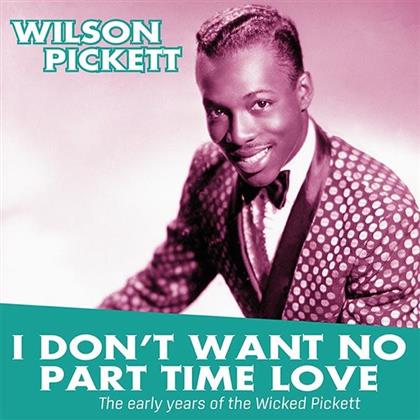 Wilson Pickett - I Don't Want No Part Time Love (LP)
