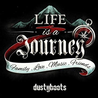 Dusty Boots - Life is a Journey - Family, Love, Music, Friends