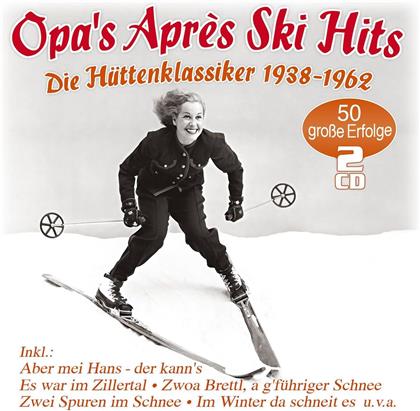 Opa's Apres Ski Hits - Hütten-Klassiker 1938-62 (2 CD)