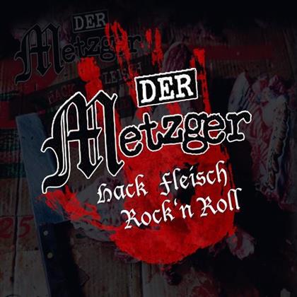 Der Metzger - Hackfleisch Rock And Roll