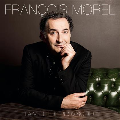 Francois Morel - La Vie (LP)