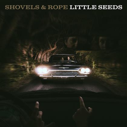 Shovels & Rope - Little Seeds (Benelux Edition)