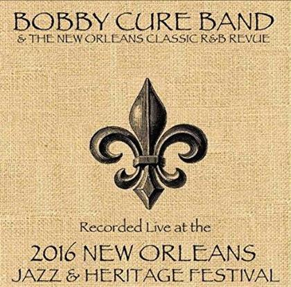Bobby Cure Band & New Orleans Classic R&B Revue - Live At Jazzfest 2016
