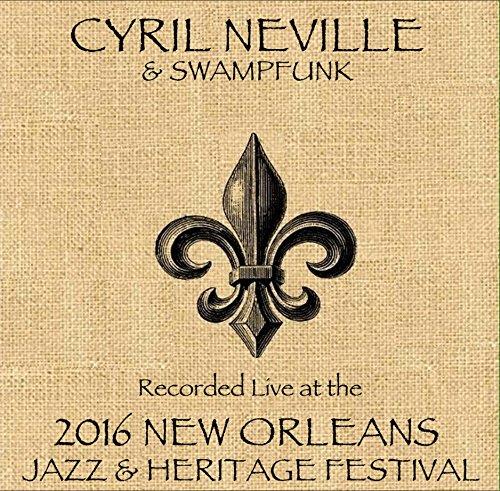 Cyril Neville & Swampfunk - Live At Jazzfest 2016