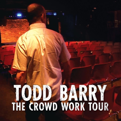 Todd Barry - Crowd Work Tour (CD + DVD)