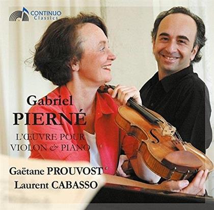 Gabriel Pierne, Gaetane Prouvost & Laurent Cabasso - L'Oeuvre Pour Violin & Piano