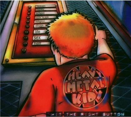 Heavy Metal Kids - Hit The Right Button (New Version)