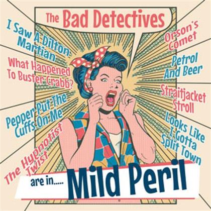 Bad Detectives - ...Are In Mild Peril - 10 Inch (10" Maxi)