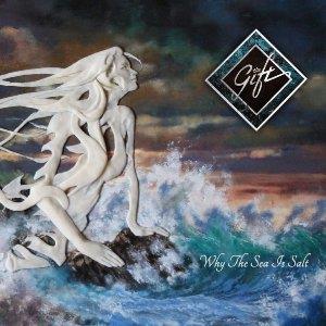 Gift - Why The Sea Is Salt