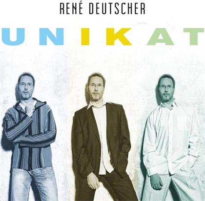 Rene Deutscher - Unikat