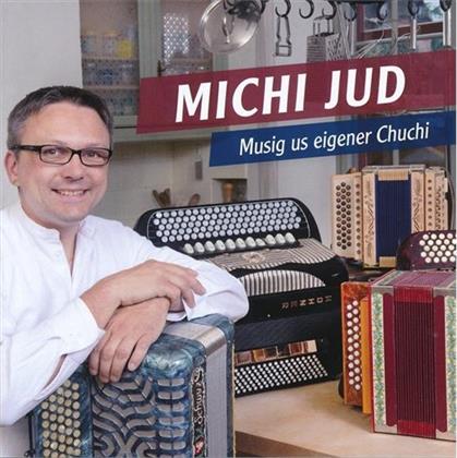 Michi Jud - Musig Us Eigener Chuchi
