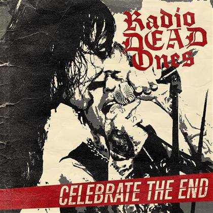 Radio Dead Ones - Celebrate The End