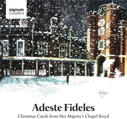 Adeste Fideles: Christmas Carols From Her Majesty's Chapel Royal - Various
