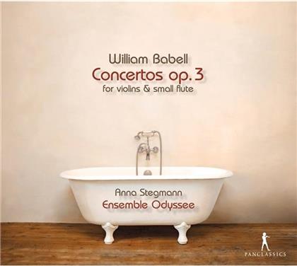 Ensemble Odyssee, William Babell & Anna Stegmann - Concertos Op.3 for Violins & Small Flute
