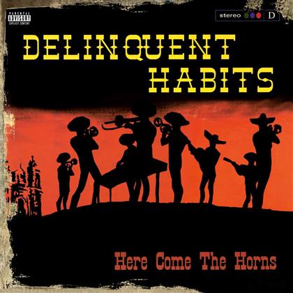Delinquent Habits - Here Come The Horns - Music On Vinyl (2 LPs)