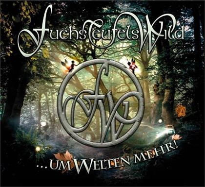 Fuchsteufelswild - Um Welten Mehr (CD + DVD)