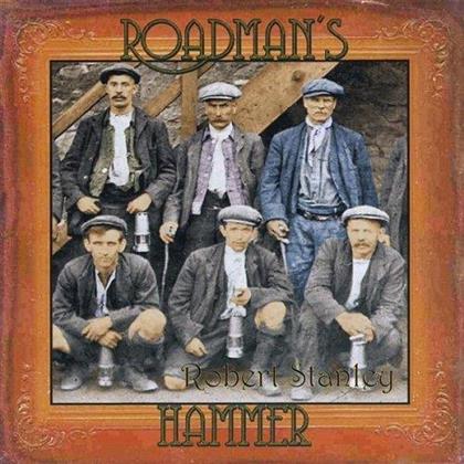 Robert Stanley - Roadman's Hammer