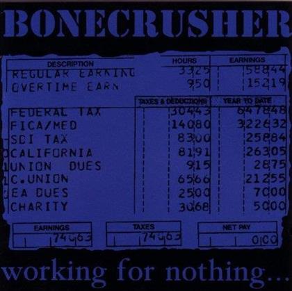 Bonecrusher - Working For Nothing - 2016 Reissue (LP)