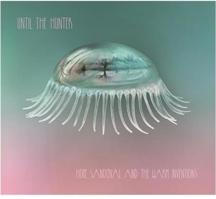 Hope Sandoval & The Warm Inventions - Until The Hunter (LP + Digital Copy)
