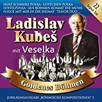 Ladislav Kubes & Veselka - Goldenes Boehmen 3 - Jubiläumsausgabe