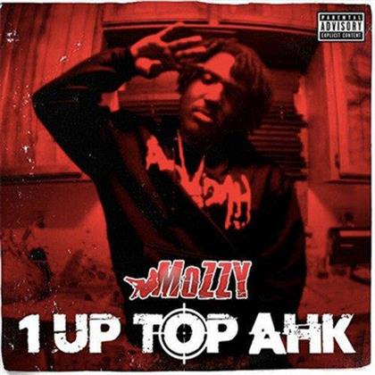 Mozzy - 1 Up Top Ahk