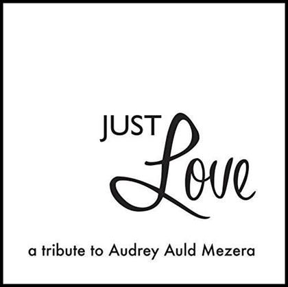Audrey Auld - Just Love A Tribute To Audrey Auld Mezera (2 CD)