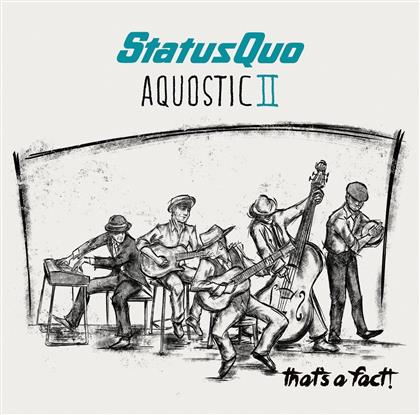Status Quo - Aquostic II - That's A Fact! (2 CDs)