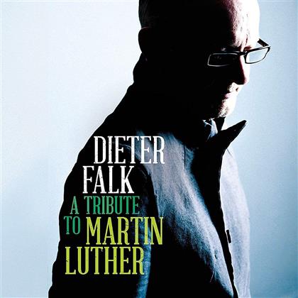 Dieter Falk - A Tribute To Martin Luther