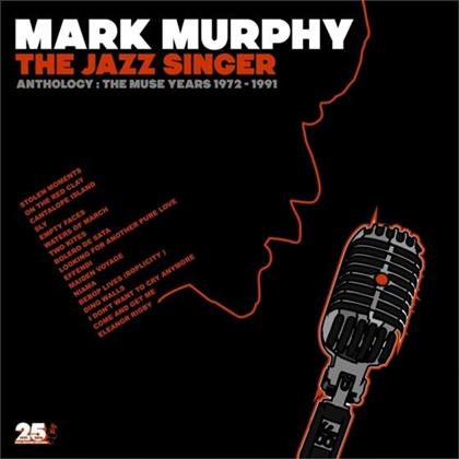 Mark Murphy - The Jazz Singer: Anthology - Muse Years 1973-1991
