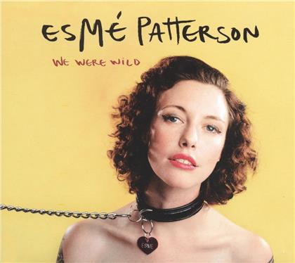 Esme Patterson - We Were Wild (Deluxe Edition, LP)