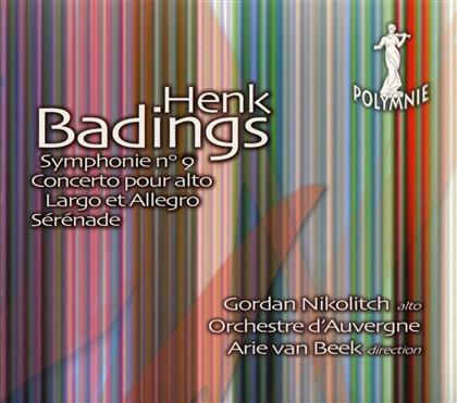 Henk Badings (1907-1987), Arie van Beek, Gordan Nikolitch & Orchestre D'Auvergne - Symphonie 9 - Concerto Pour Alto