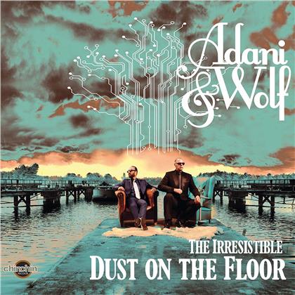 Adani & Wolf - Irresistible Dust On
