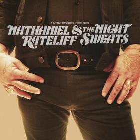 Nathaniel Rateliff & The Night Sweats - A Little Something More From Nathaniel Rateliff & The Night Sweats