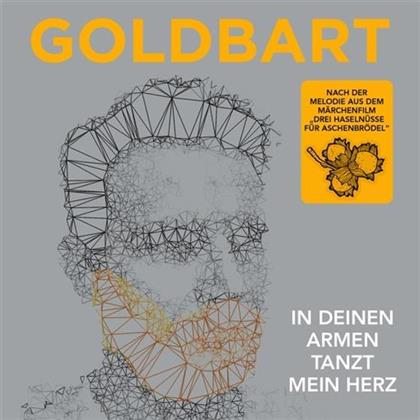 Goldbart - In Deinen Armen Tanzt Mein Herz