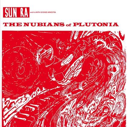 Sun Ra & His Myth Science Arkestra - Nubians Of Plutonia - 2016 Version (LP)