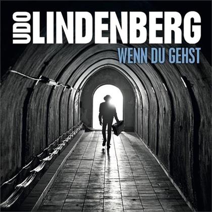 Udo Lindenberg - Wenn Du Gehst