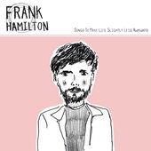 Frank Hamilton - Songs To Make Life Slightly Less Awkward (LP)