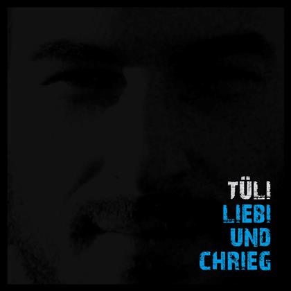 Tüli - Liebi und Chrieg
